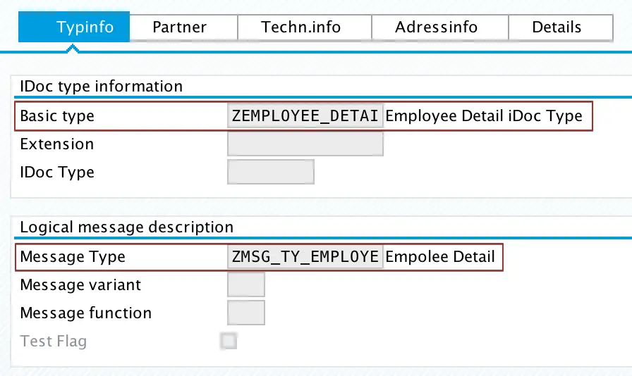 iDoc Control Records iDoc Type (IDOCTYP) and Message Type (MESTYP) assigned in target SAP system.