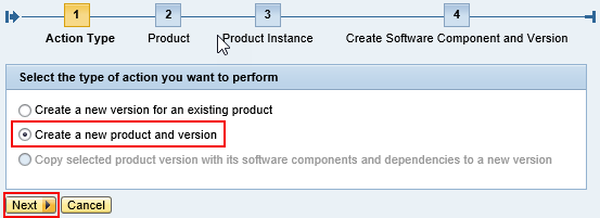 Select 'Action Type' as Create New product and version from Product creation Wizard