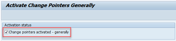 Activate Change Pointers globally
